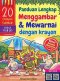 PANDUAN LENGKAP MENGGAMBAR & MEWARNAI DENGAN KRAYON