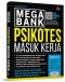 MEGA BANK PSIKOTES MASUK KERJA