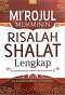 MI`ROJUL MUKMININ RISALAH SHALAT LENGKAP