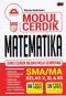 MODUL CERDIK MATEMATIKA SMA/MA KELAS X, XI, & XII