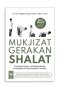 MUKJIZAT GERAKAN SHALAT (EDISI REVISI)