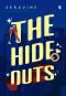 THE HIDEOUTS