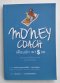 money coach/เพื่อนรักพารวย