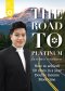 The Road to Platinum by Dr.Tanawat Sangpaiboon
