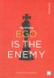 หนังสือ ตัวคุณคือศัตรู EGO IS THE ENEMY