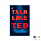 หนังสือ TALK LIKE TED 9 เคล็ดลับการนำเสนอให้เปี่ยมพลัง ตรึงใจ และสร้างสรรค์