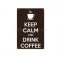 ป้ายสังกะสี Keep calm and drink coffee