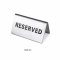 ป้ายสแตนเลสตั้งโต๊ะ Reserved (10x5 cm) Grade B
