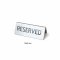 ป้ายสแตนเลสตั้งโต๊ะ Reserved (12x5 cm)