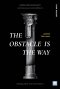อุปสรรคคือทางออก  (The Obstacle is the Way)