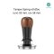 Tamper Spring ขนาด 53 และ 58 mm. แรงกด 30lb ระบบสปริงเด้งอัตโนมัติ Tamper หน้าเรียบ