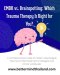 EMDR vs. Brainspotting: Which Trauma Therapy Is Right for You?