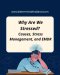 Why Are We Stressed? Causes, Stress Management, and EMDR Therapy