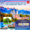 ONS ONCE IN NEUSCHWANSTEIN AND SWAROVSKI WORLD เยอรมนี – ออสเตรีย - ลิกเทนสไตน์- สวิตเซอร์แลนด์ 7 วัน 4 คืน- EK