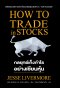 กลยุทธ์เก็งกำไรอย่างเซียนหุ้น : How to Trade in Stocks by Jesse Livermore (ปกอ่อนสีม่วง)