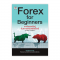 Forex for Beginners หาเงินออนไลน์กับการเทรดฟอร์เร็กซ์