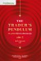10 อุปนิสัยให้สำเร็จเป็นเซียนหุ้น เล่ม 3 : The Trader's Pendulum 3