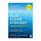 กลยุทธ์มหาสมุทรสีคราม : Blue Ocean Strategy