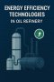 เทคโนโลยีการประหยัดพลังงานในโรงกลั่นน้ำมัน (Energy Efficiency Technologies in Oil Refinery)