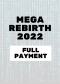 Mega Rebirth Full Payment